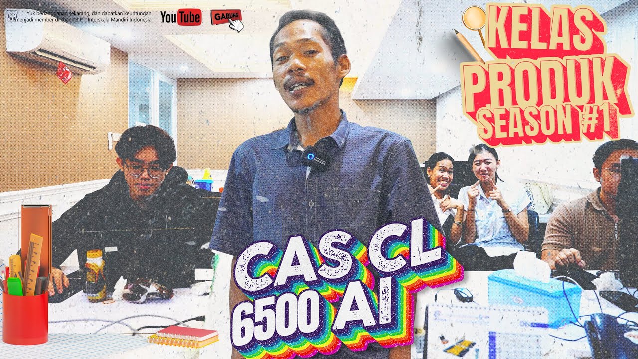 Kelas Produk Season 1 Mengenal Fitur Cas Cl 6500 Ai Youtube