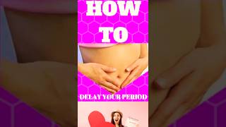 Delay Your Periods Naturally #periods #