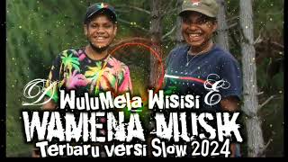 WULUMELA WISISI Slow TERBARU_2024,2025