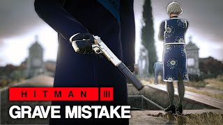 HITMAN™ 3 - Grave Mistake (Silent Assassin)