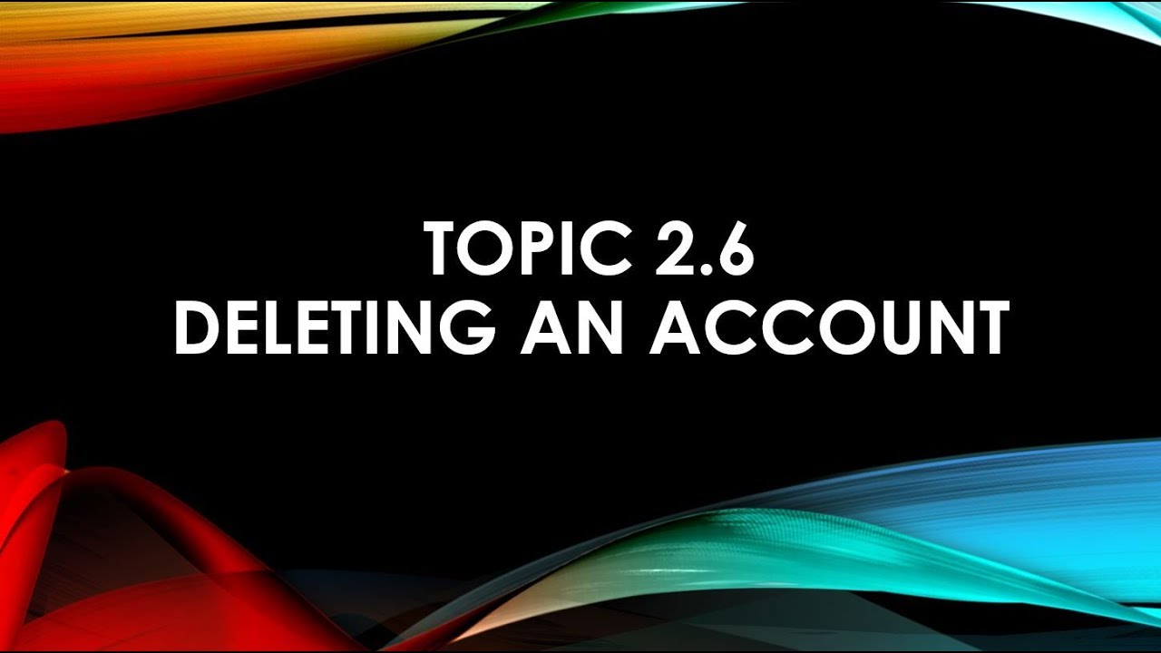 Topic 2 6 Deleting An Account MYOB - YouTube