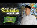 SHOLATULLAH - ABDUL JALIL (OFFICIAL MUSIC VIDEO)