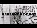 HABLANDO DE PAZ.. Resixtenm 2018.. Guerrillas nuevas En la ultima Batalla..