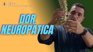 DOR NEUROPÁTICA - SOU FISIOTERAPEUTA