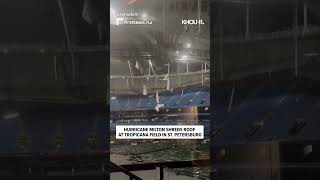 Hurricane Milton shreds roof of Tropicana Field in St. Petersburg