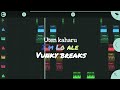 DJ viral || i m Lo Ale - full bass - funky breaks - uten kaharu 2024