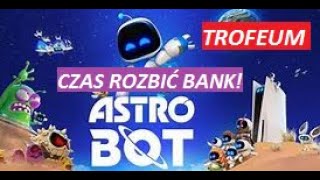 ASTRO BOT trofeum CZAS ROZBIĆ BANK !