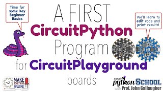 A First Program, print, with the CircuitPlayground Bluefruit or Express (CircuitPython School)
