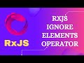 38. RxJS IgnoreElements Operator. Learn RxJS Filtering Category IgnoreElements Operator - RxJS.