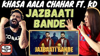 JAZBAATI BANDE | Khasa Aala Chahar ft. KD | KHAAS REEL || Delhi Couple Reactions