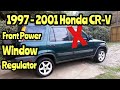 How to Replace Window Regulator 97 - 01 Honda CRV | RD1 | RD2