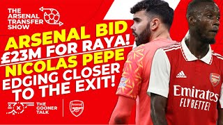 The Arsenal Transfer Show EP354  David Raya Bid, Aaron Ramsdale, Nicolas Pepe, Marquinhos & More!