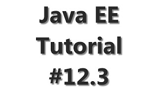 Java EE Tutorial #12.3 - Resource deployment with Maven