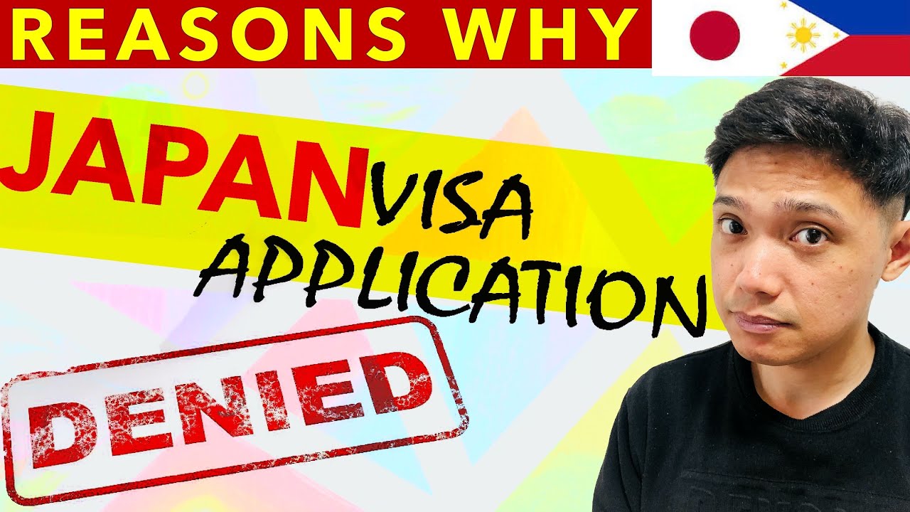 MGA DAHILAN KUNG BAKIT DENIED ANG JAPAN VISA 🇯🇵 APPLICATION | FILIPINO ...