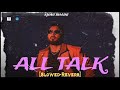 All Talk - LOFI [Slowed-Reverb] | Khan Bhaini | New Punjabi Songs 2023