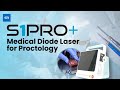 S1PRO+ Medical Diode Laser for Proctology: Features, Tutorial, and Benefits