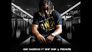 NWO OFFICIAL VIDEO - Quis Vandross ft Whip Whip \u0026 Pressure