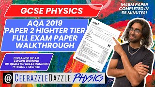 GCSE Physics AQA Paper 2 2019 Higher Tier Full Exam paper Complete Walkthrough!