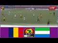 🟥Live Match: Chad vs Sierra Leone | Africa Cup Of Nations Qualifiers-2024.