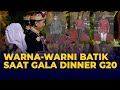 Warna-warni Para Kepala Negara Kenakan Batik Hiasi Gala Dinner G20