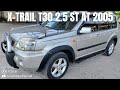 [REVIEW] NISSAN X-TRAIL T30 2.5 ST MATIC 2005 82JT KM 184RB TIPS DAN TRIK MEMBELI MOBIL BEKAS?!