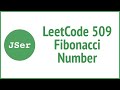 leetCode 509 - Fibonacci Number | JSer - algorithm & JavaScript