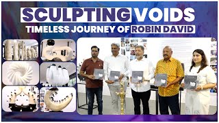 SCULPTING VOIDS | A Timeless Journey of Robin David | Art Beyond Boundaries