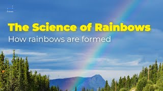 The science of rainbows | Explaining How rainbows are formed | Types of Rainbows