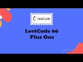 LeetCode 66 Plus One Explained | Top 150 Interview Questions | Java Solution for Beginners