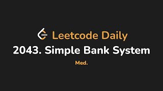 2043. Simple Bank System | Leetcode Daily - Python