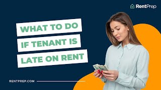 What To Do If Tenant Is Late On Rent