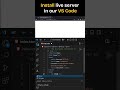 Install Live Server in Visual Studio Code 2025  #coding