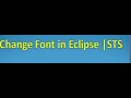 Boost Your Eclipse/STS Experience: Increase Font Size for Optimal Readability