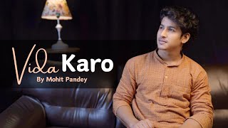 Vida Karo | Amar Singh Chamkila | Cover By @Mohitp_music  | Diljit Dosanjh | Arijit |Sing Dil Se