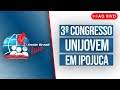 AO VIVO | ENCERRAMENTO DO 3º CONGRESSO DE JOVENS E ADOLESCENTES EM DA IEADPE EM IPOJUCA