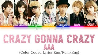 AAA - CRAZY GONNA CRAZY (Color Coded Lyrics Kan/Rom/Eng)