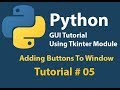 Python GUI: How to Add Button to Window in Python Tutorial# 5