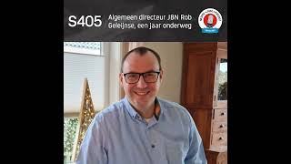 HJP S405 Algemeen directeur JBN Rob Geleijnse, een jaar onderweg