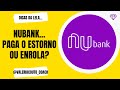 Estorno Nubank não caiu com 24 horas E AGORA???