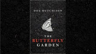 The Butterfly Garden (The Collector #1 - Dot Hutchison |Audiobook Mystery, Suspense, Thriller