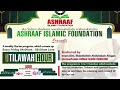 Ashraaf Islamic foundation Live Stream