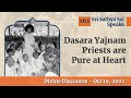 Dasara Yajnam Priests are Pure at Heart | Sri Sathya Sai Speaks #Shorts