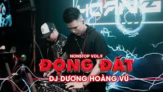 Nonstop Vol 9 Động Đất - DJ Dương Hoàng Vũ Mixx