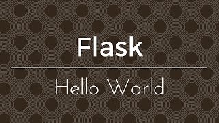 Flask Hello World