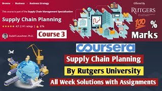 Supply Chain Planning | Rutgers University | Coursera | All Week Solutions with Assignment Answers