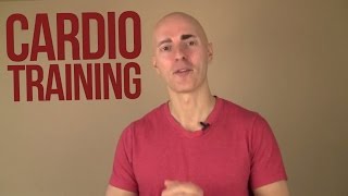 How to Do Cardio Training...Properly
