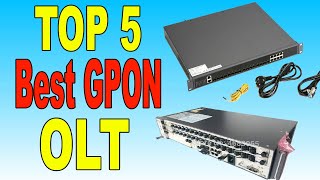 Top 5 Best GPON OLT In 2020 | GPON OLT FOR FTTH