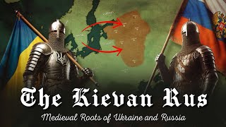 ⚔️ The Kievan Rus - Medieval Roots of Ukraine and Russia - DOCUMENTARY