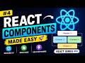 #4 React Components Explained in 10 Minutes  | Complete Beginner Guide
