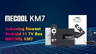 Unboxing MECOOL Newest Android 11 TV Box KM7 | MECOOL Android TV Box